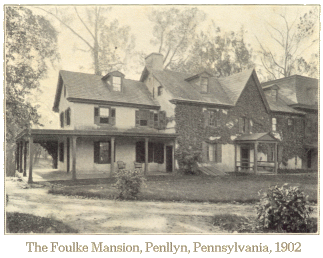 The Foulke Mansion, Penllyn, Pennsylvania, 1902